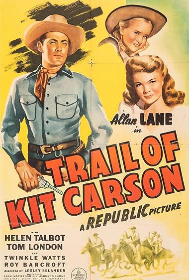 Famous quotes from Hollywood movie : Trail of Kit Carson (1945)