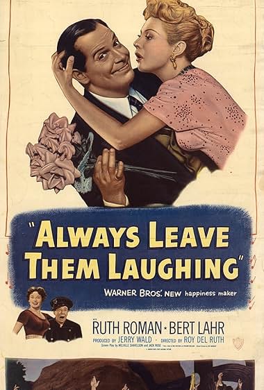 Famous quotes from Hollywood movie : Always Leave Them Laughing (1949)