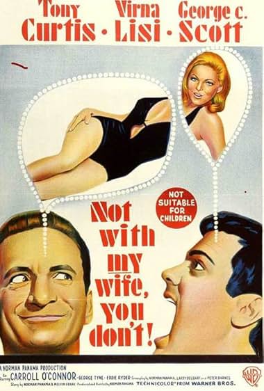 Famous quotes from Hollywood movie : Not with My Wife, You Don't! (1966)