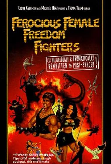 Famous quotes from Hollywood movie : Ferocious Female Freedom Fighters (1982)