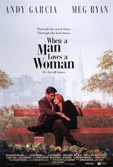 Famous quotes from Hollywood movie : When a Man Loves a Woman (1994)
