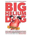 Famous quotes from Hollywood movie : Big Helium Dog (1999)