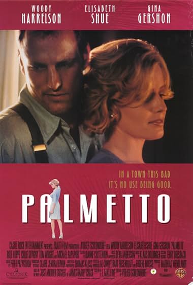Famous quotes from Hollywood movie : Palmetto (1998)