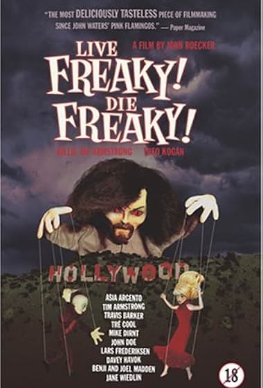 Famous quotes from Hollywood movie : Live Freaky Die Freaky (2006)