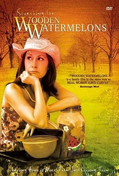 Famous quotes from Hollywood movie : Searching for Wooden Watermelons (2003)