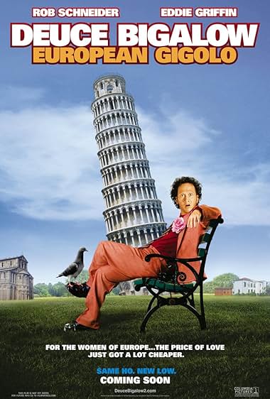 Famous quotes from Hollywood movie : Deuce Bigalow: European Gigolo (2005)