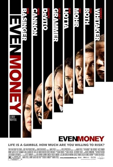 Famous quotes from Hollywood movie : Even Money (2006)