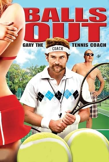 Famous quotes from Hollywood movie : Balls Out: Gary the Tennis Coach (2009)